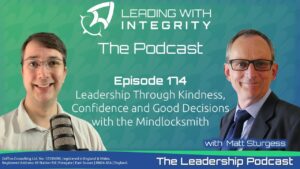 Read more about the article Ep.174: Leadership Through Kindness, Confidence & Good Decisions w/ the Mindlocksmith, Matt Sturgess