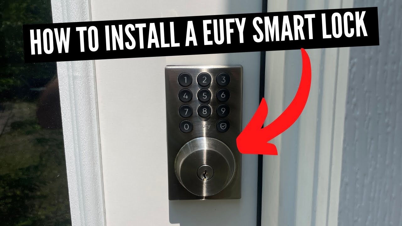 Read more about the article How To Install Eufy Smart Lock