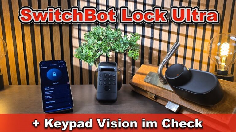SwitchBot Lock Ultra & Keypad Vision | Gesichtserkennung, Fingerprint & App im Smarthome Test /Check